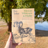 explore mexico's remote wilderness & wildlife with ben tinker's classic guide. covers big game, predators & desert ecology across sonora, baja california & the sierra madre — ideal for naturalists & conservationists.