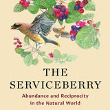 Serviceberry by Robin Wall Kimmerer