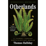 Otherlands: A Journey Through Earth's Extinct Worlds