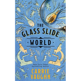 The Glass Slide World