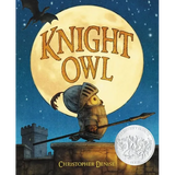 Knight Owl (Caldecott Honor Award Winner)