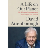 A Life on Our Planet: My Witness Statement and a Vision for the Future