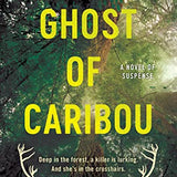 a ghost of caribou by alice henderson