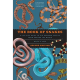 The Book of Snakes: A Life-Size Guide to Six Hundred Species from Around the World