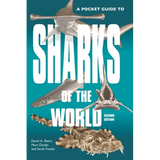 A Pocket Guide to Sharks of the World: Second Edition