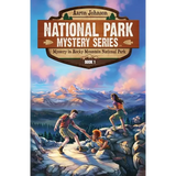 Mystery in Rocky Mountain National Park: A Mystery Adventure in the National Parks