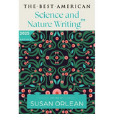 The Best American Science and Nature Writing 2025
