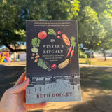 in winter's kitchen: growing roots and breaking bread in the northern heartland