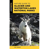 Nature Guide to Glacier and Waterton Lakes National Parks