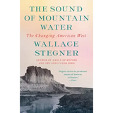 The Sound of Mountain Water: The Changing American West