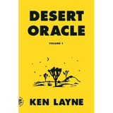 Desert Oracle: Volume 1: Strange True Tales from the American Southwest