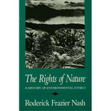 Rights of Nature Rights of Nature Rights of Nature: A History of Environmental Ethics a History of Environmental Ethics a History of Environmental Eth