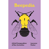 Beepedia: A Brief Compendium of Bee Curiosities