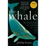 The Whale: In Search of the Giants of the Sea