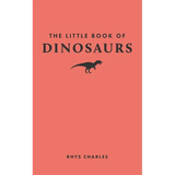 The Little Book of Dinosaurs