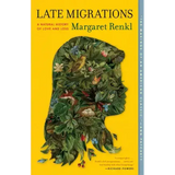 Late Migrations: A Natural History of Love and Loss