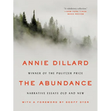 The Abundance: Narrative Essays Old and New