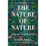 The Nature of Nature: Why We Need the Wild