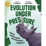 Evolution Under Pressure: How We Change Nature and How Nature Changes Us