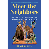 Meet the Neighbors: Animal Minds and Life in a More-Than-Human World