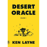 Desert Oracle: Volume 1: Strange True Tales from the American Southwest