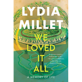 We Loved It All: A Memory of Life