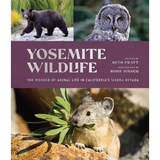 Yosemite Wildlife: The Wonder of Animal Life in California's Sierra Nevada