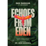 Echoes from Eden: A Daring Voyage to Protect Earth's Last Wild Places