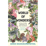 World of Wonders: In Praise of Fireflies, Whale Sharks, and Other Astonishments - Paperback